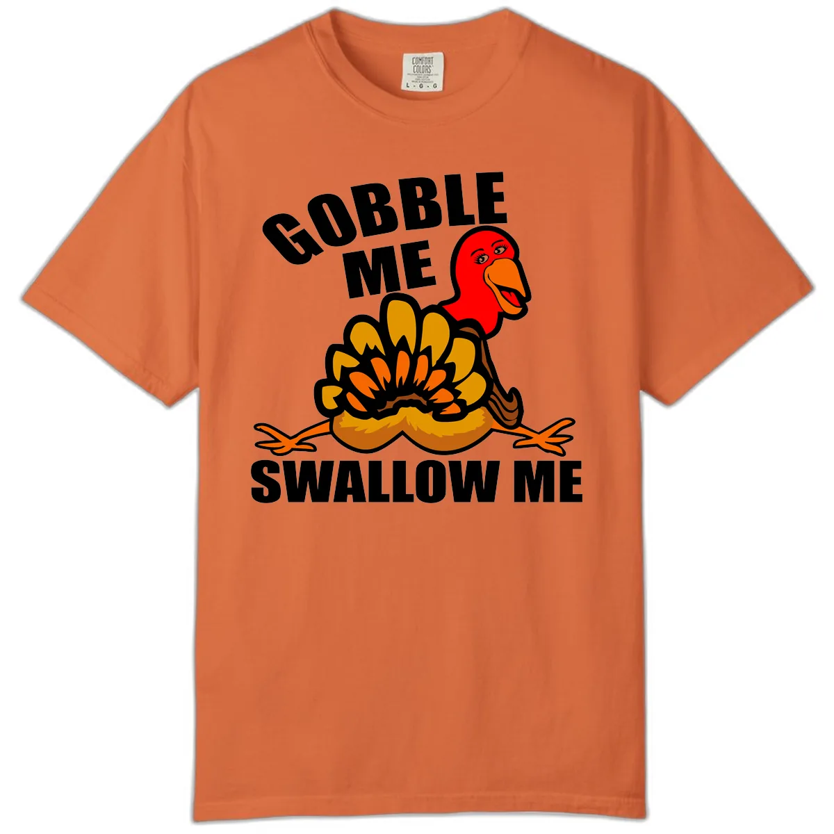 Gobble Me Swallow Me Turkey Comfort Color in Burnt Orange